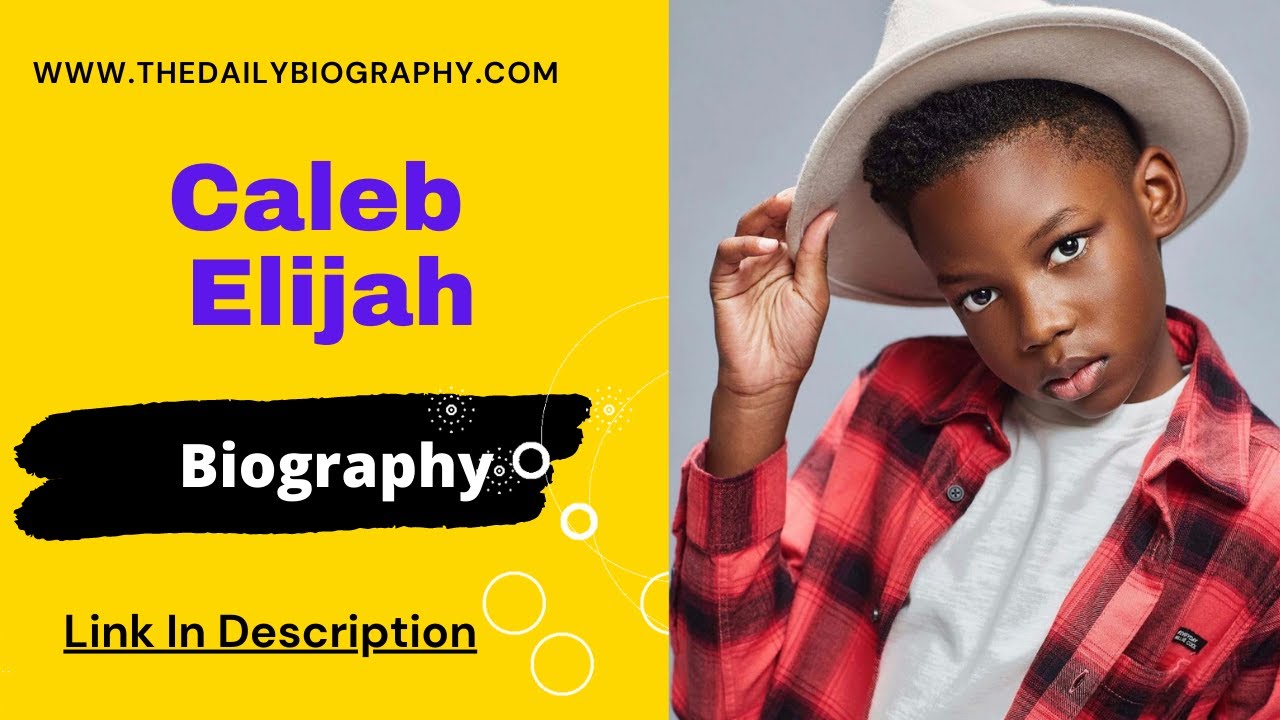 Caleb Elijah Age, Biography, Wiki, Height, Parents, Net Worth, Image & More