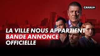 LA VILLE NOUS APPARTIENT - BANDE ANNONCE - CANAL+