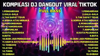 Download lagu KOMPILASI DJ DANGDUT FULL BASS TIKTOK VIRAL mp3