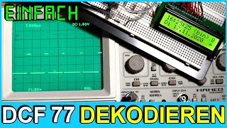 DCF77 dekodieren | Funktionsweise einfach erklärt | Dekodier Schema | Funkuhr | Tutorial, How to
