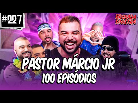 ESPECIAL PASTOR MÁRCIO JR 100 EPISÓDIOS - #227