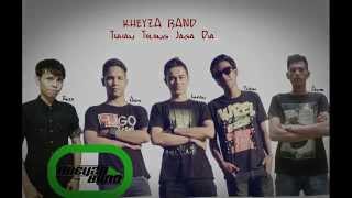 Download lagu KHEYZA BAND_TUHAN TOLONG JAGA DIA mp3