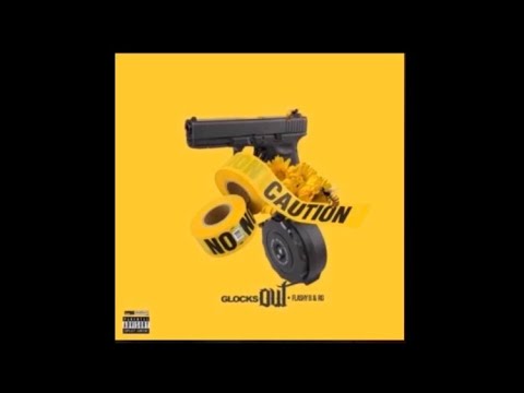 Glocks Out - Flashy B & RG