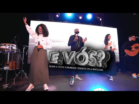 E Vós - Gerados Pela Imaculada