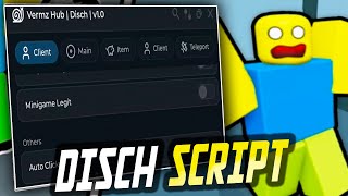 Disch script – (Vermz Hub)