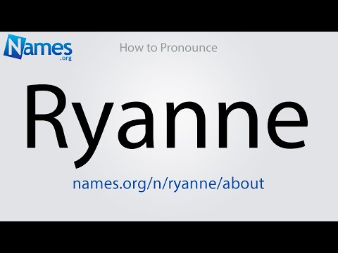 How to Pronounce Ryanne