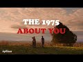 The 1975 - About You (Lyrics)