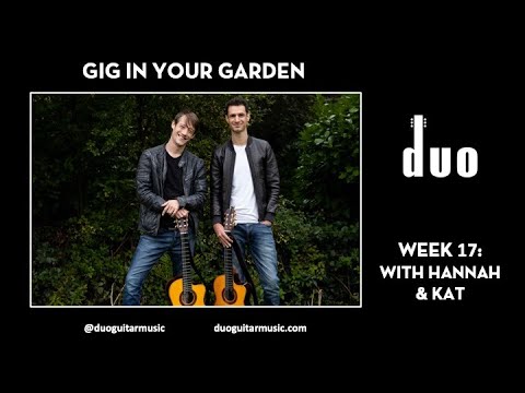 Gig In Your Garden 17 with Hannah & Kat!