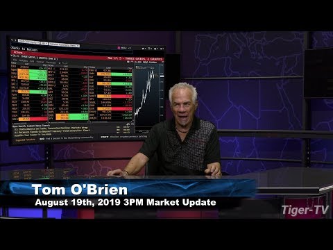 August 19th 2019, 3PM ET Market Update with Tom O'Brien on TFNN