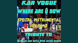 Where Are Ü Now (Special Extended Instrumental Mix)