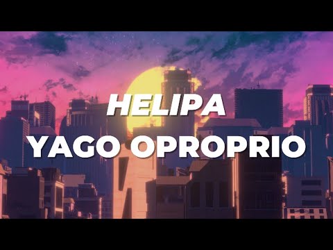 Helipa - Yago Oproprio