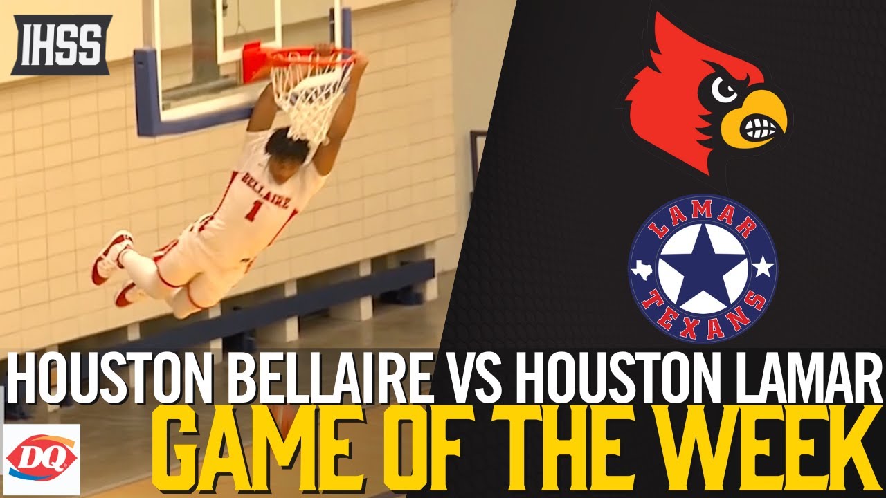 Houston Bellaire vs Houston Lamar - 2023 Week 22 Basketball Game of the Week