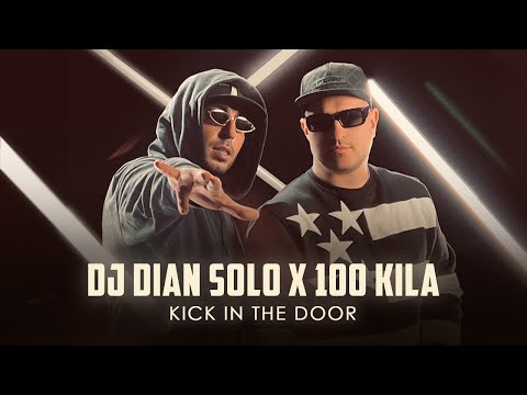 DJ DIAN SOLO x 100 KILA - Kick In The Door (official video)