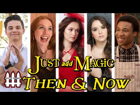 Just Add Magic Then and Now 2024
