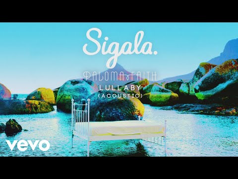Sigala, Paloma Faith - Lullaby (Acoustic) (Audio)
