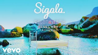 Sigala, Paloma Faith - Lullaby (Acoustic) (Audio)