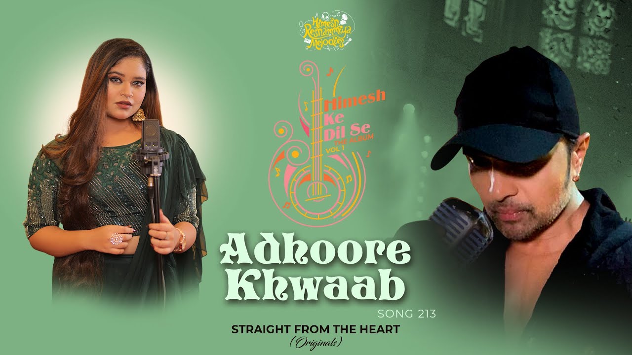Adhoore Khwaab Lyrics | Himesh Ke Dil Se | Sneha Shankar