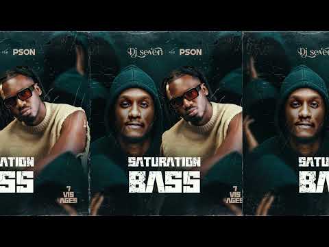 Dj Seven x Pson    Saturation Bass