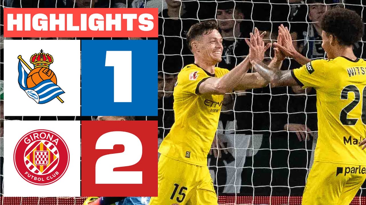 Real Sociedad vs Girona Highlights