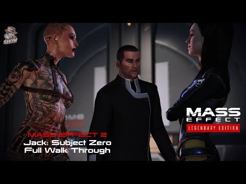 Mass Effect 2 Legendary Edition| Jack: Subject Zero Walk Through | No Commentary| [60FPS] FHD