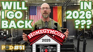 Good Enough To Go Again? Home Gym Con 2025 Wrap Up | Ep  51
