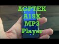 AGPTEK A19X MP3 PLAYER Unboxing, Demonstration and Review [A19X MP3 PLAYER]