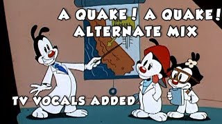 Animaniacs A Quake! A Quake! Alternate Mix
