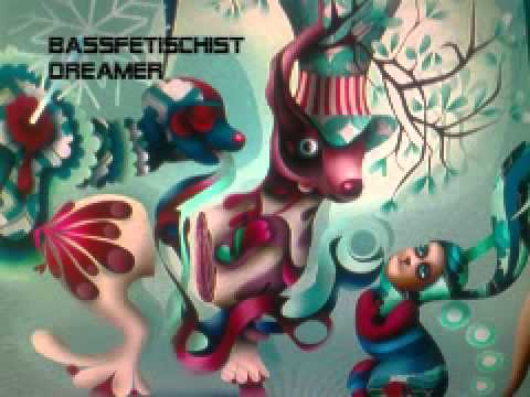 Bassfetischist - Dreamer