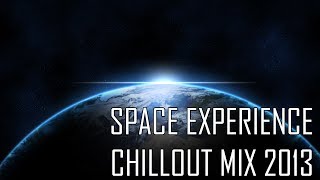 Chillout Mix December 2013 - Space Experience - HD