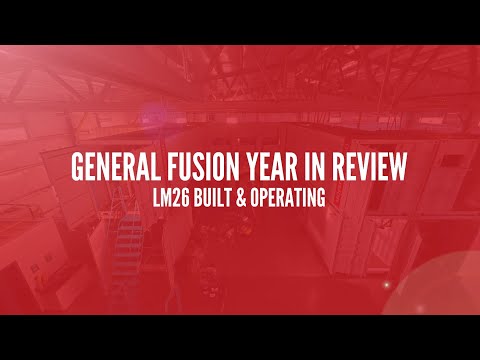 General Fusion's LM26: Built and Operating