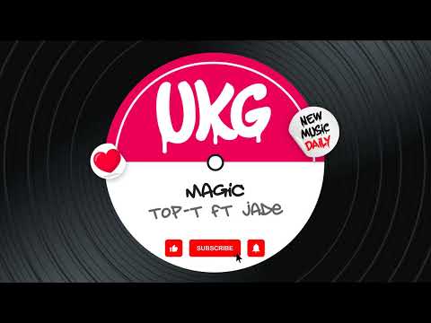 Top-T ft Jade - Magic *UK Garage*
