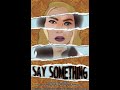 SAY SOMETHING --  A Short Horror Film