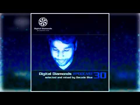 Digital Diamonds PODCAST #030 by Decode Blue