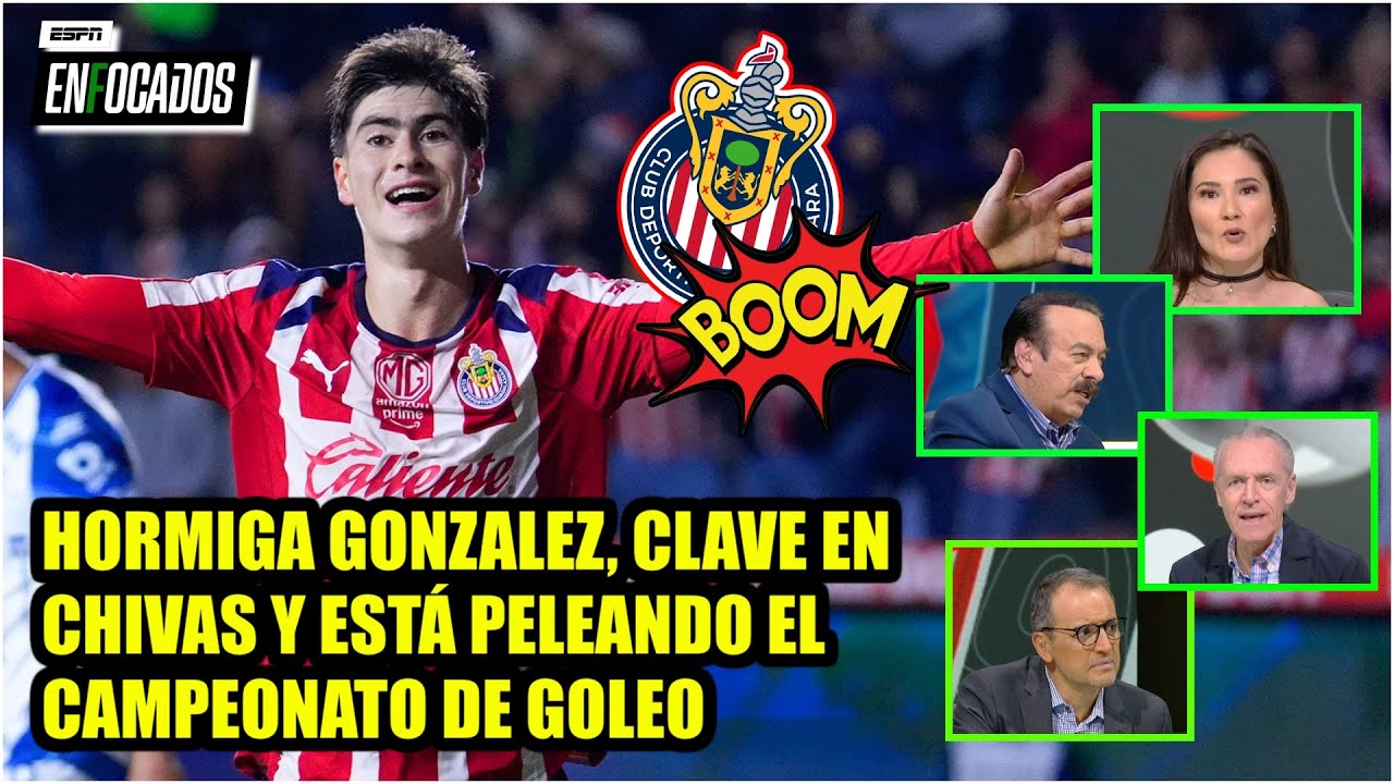 LIGA MX. CHIVAS ATRAVIESA GRAN MOMENTO con Hormiga González ¿Una amenaza para AMÉRICA? | Enfocados