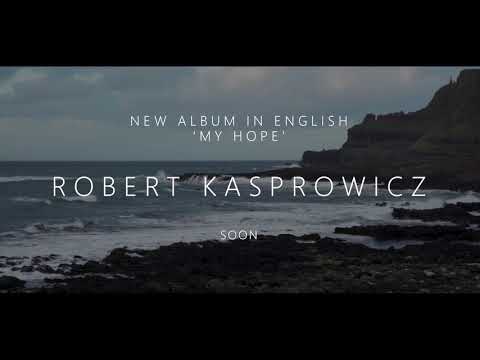 'MY HOPE' by Robert Kasprowicz