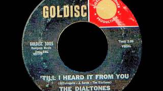Till I Heard It From You- The Dialtones 1960  45 Goldisc 3005
