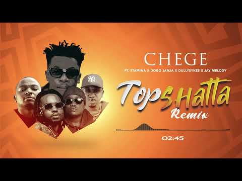 Chege feat DullySykes + Stamina + Jay Melody + Dogo Janja - Topshatta REMIX (Official Audio)