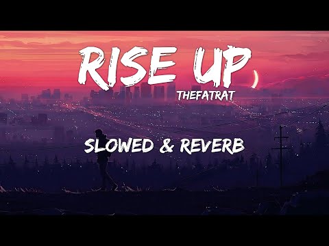 TheFatRat - Rise Up (Slowed and Reverb)
