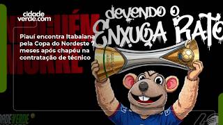 Piauí encontra Itabaiana pela Copa do Nordeste 7 meses após chapéu na contratação de técnic