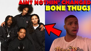 AINT NOTHIN&#39; CHANGED BONE THUGS REACTION | GOES HARD!