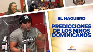 Predicciones de los Niños Dominicanos – El Naguero