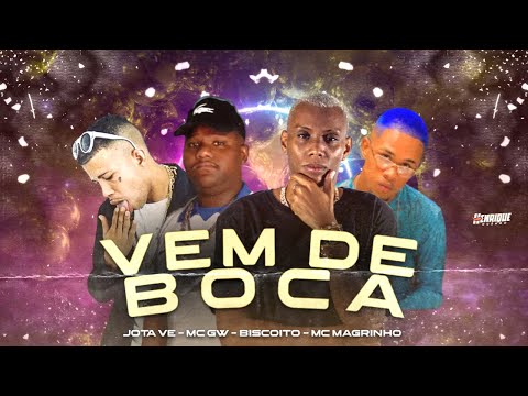 JOTA VÊ ORIGINAL, MC GW, BISCOITO E MC MAGRINHO - VEM DE BOCA - BREGA FUNK 2022