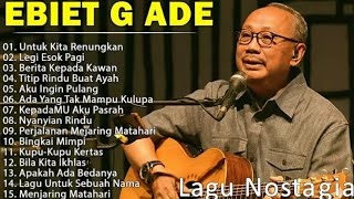 Download lagu Lagu Terbaik Ebiet G Ade Sepanjang Masa I Lagu Populer Indonesia | Untuk Kita Renungkan  mp3