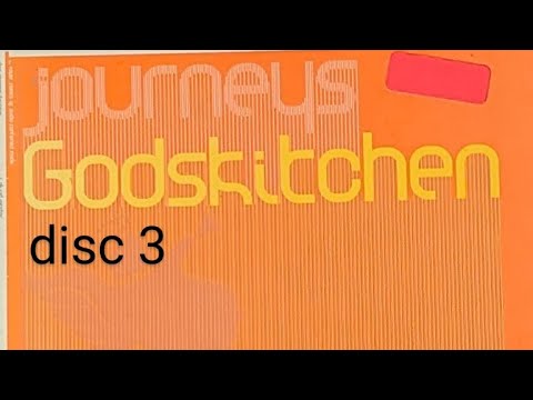 GODSKITCHEN, journeys, disc 3