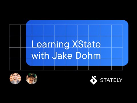 Learning XState with Jake Dohm