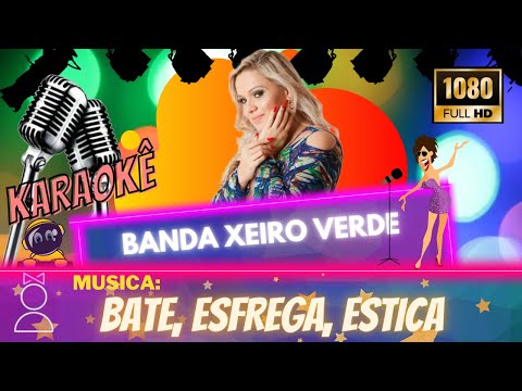 Bate, Esfrega, Estica - Banda Xeiro Verde