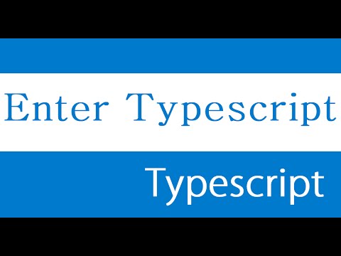 ES6 and Typescript Tutorial - 41 - Enter Typescript