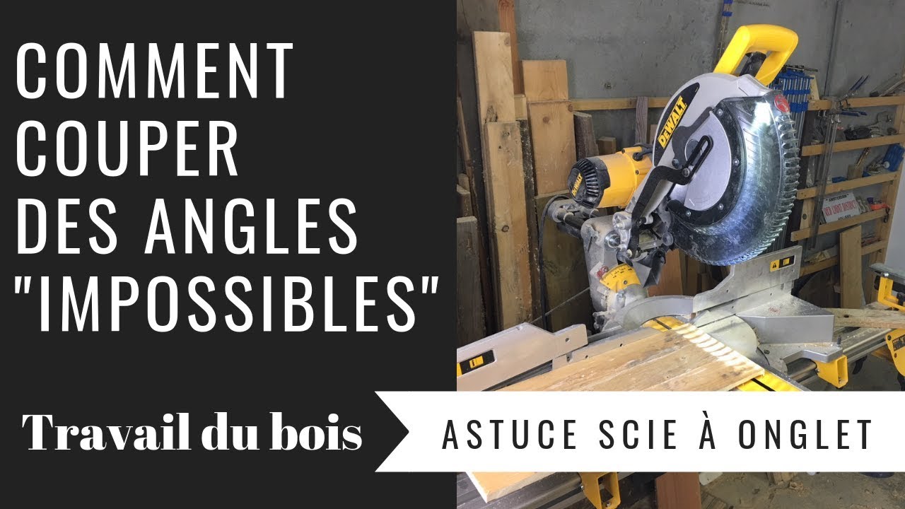 Astuce scie à onglet - Comment couper tous les angles (même ceux que vous pensiez impossibles) 