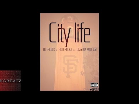 DJ E-Rock x Rich Rocka x Clayton William - City Life [New 2014]
