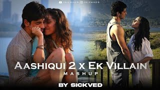 Download lagu Aashiqui 2 x Ek Villain Mashup |SICKVED |Mithoon |Shraddha Kapoor |Aditya Roy Kapoor mp3